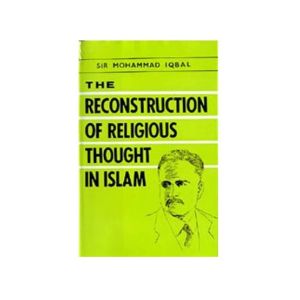 The Reconstruction Of Religious Thought In Islam Book