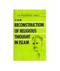 The Reconstruction Of Religious Thought In Islam Book